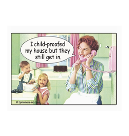 Childproofed My House Magnet