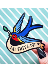 Eat Shit and Die Tattoo Swallow Sticker