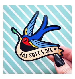 Eat Shit and Die Tattoo Swallow Sticker
