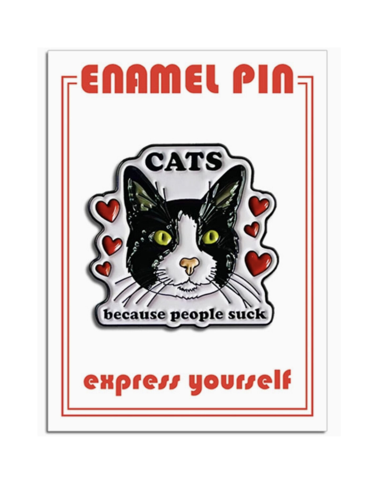 Cats Because People Suck Enamel Pin