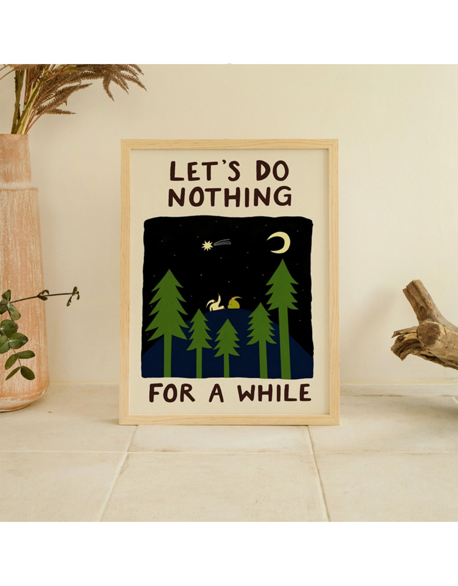 Let's Do Nothing For A While Stargazing Print