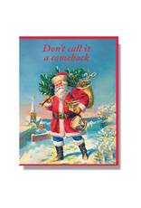 Don't Call It a Comeback Santa Greeting Card