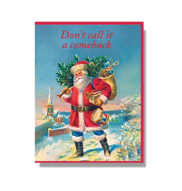 Don't Call It a Comeback Santa Greeting Card