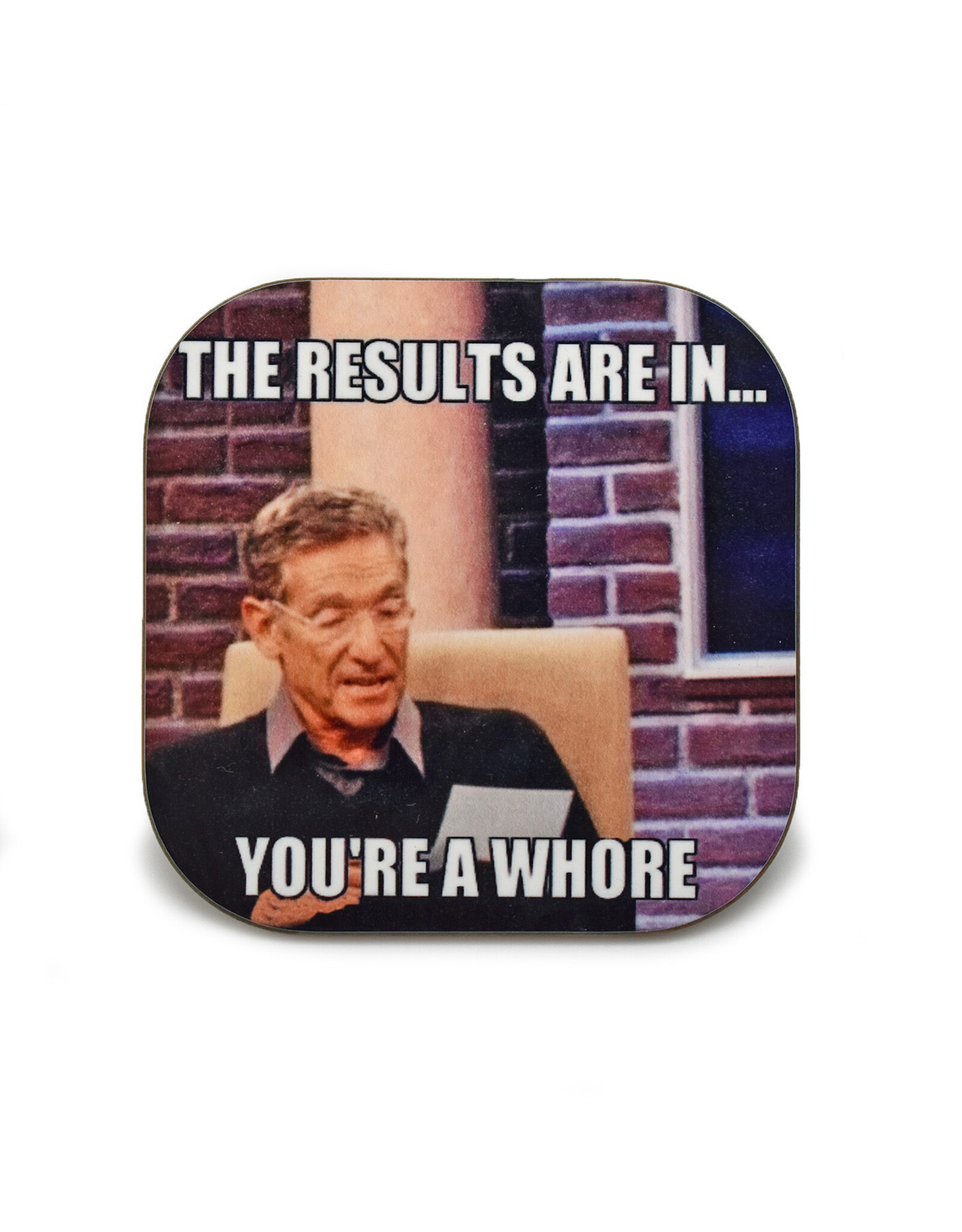 Maury the Results Are In Coaster