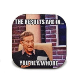 Maury the Results Are In Coaster