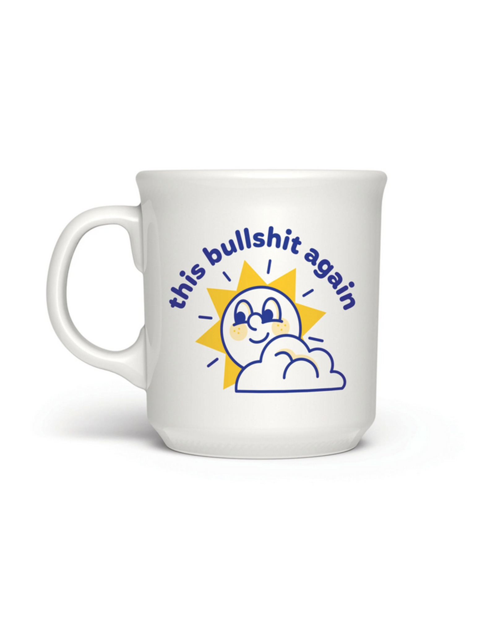 This Bullshit Again Mug