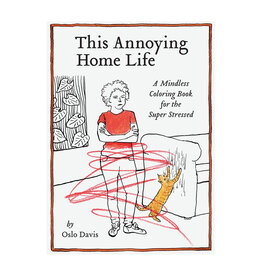 This Annoying Home Life Coloring Book