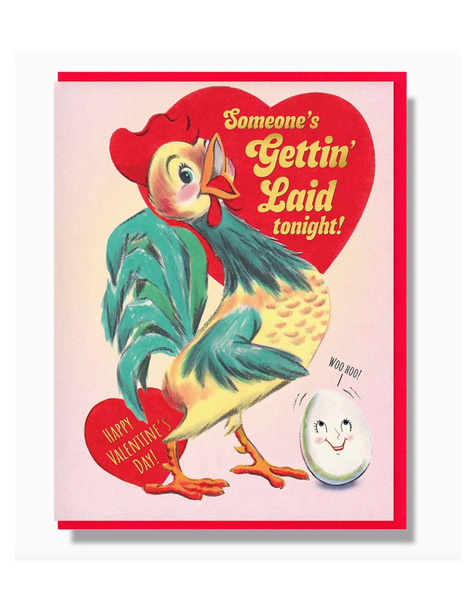 Someone's Getting Laid Chicken Valentine Greeting Card