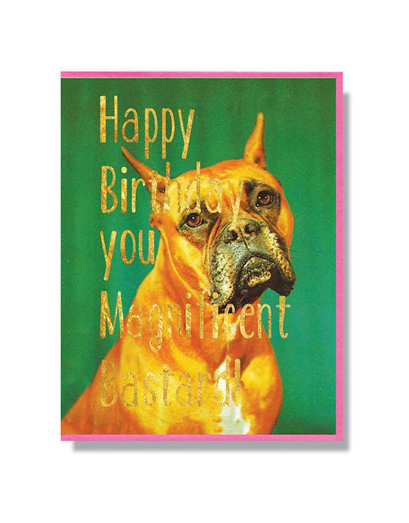 Happy Birthday Bastard Greeting Card