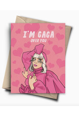I'm Gaga Over You Greeting Card