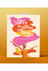 You're the Fucking Best Greeting Card