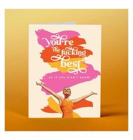 You're the Fucking Best Greeting Card