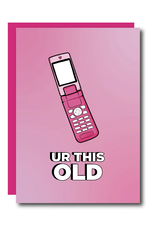 Ur This Old (Pink) Greeting Card