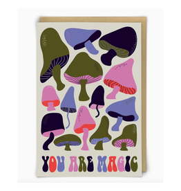 You Are Magic Mushrooms Greeting Card