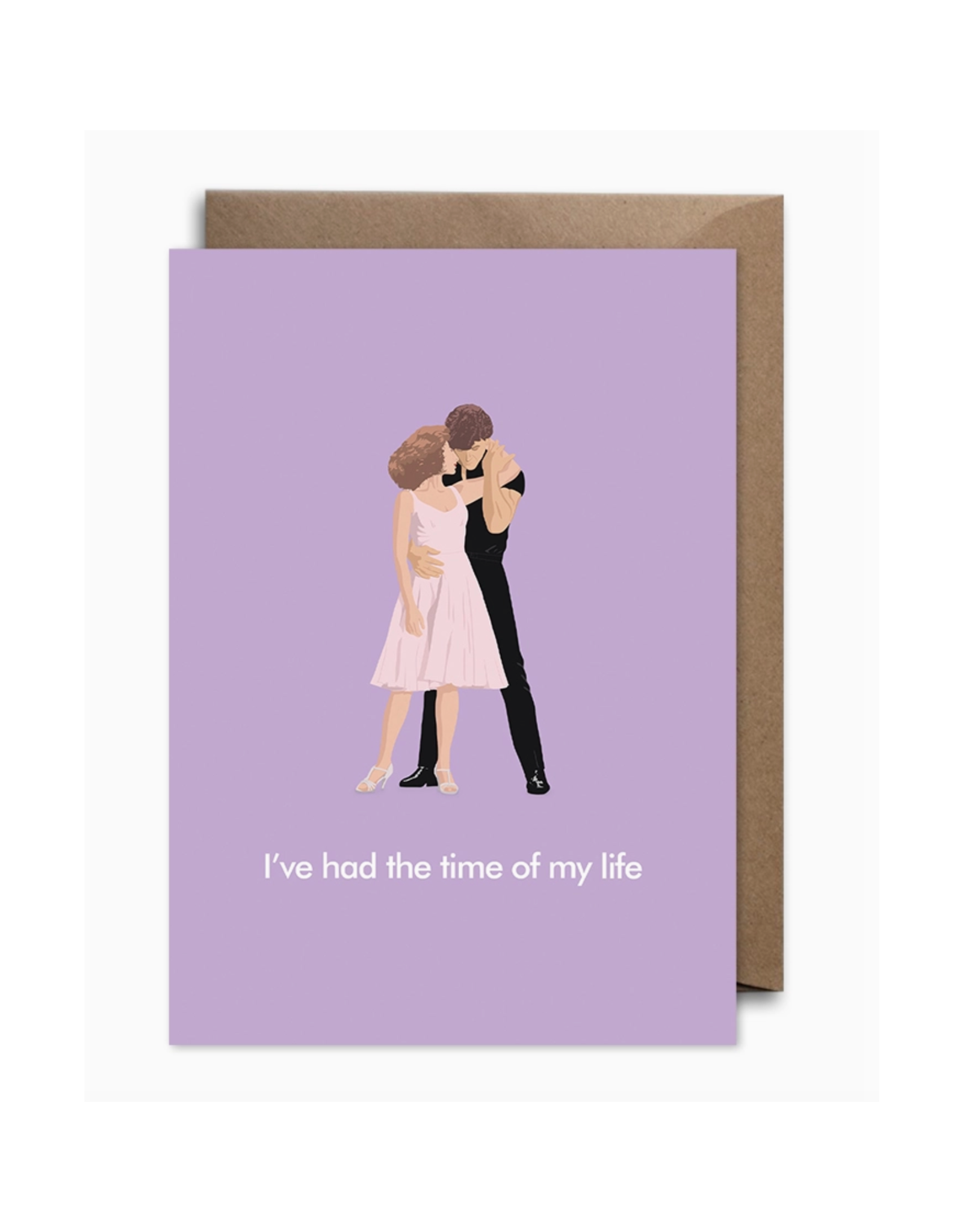 I've Had the Time of My Life (Dirty Dancing) Greeting Card