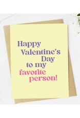 Happy Valentine's Day to My Favorite Person Greeting Card