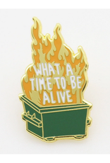 What a Time to Be Alive Dumpster Enamel Pin (Shady Front)