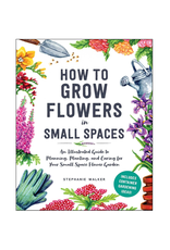 How To Grow Flowers In Small Spaces