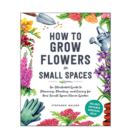 How To Grow Flowers In Small Spaces