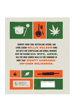 Willie and Annie Nelson's Cannabis Cookbook Willie and Annie Nelson's Cannabis Cookbook