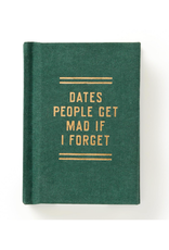 Dates People Get Mad If I Forget Tiny Thoughts
