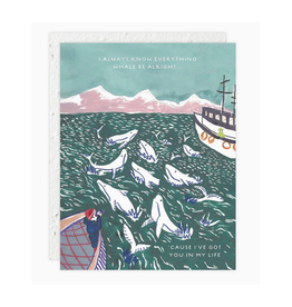 Everything Whale Be Alright Greeting Card