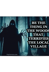 Be the Thing In the Woods Magnet