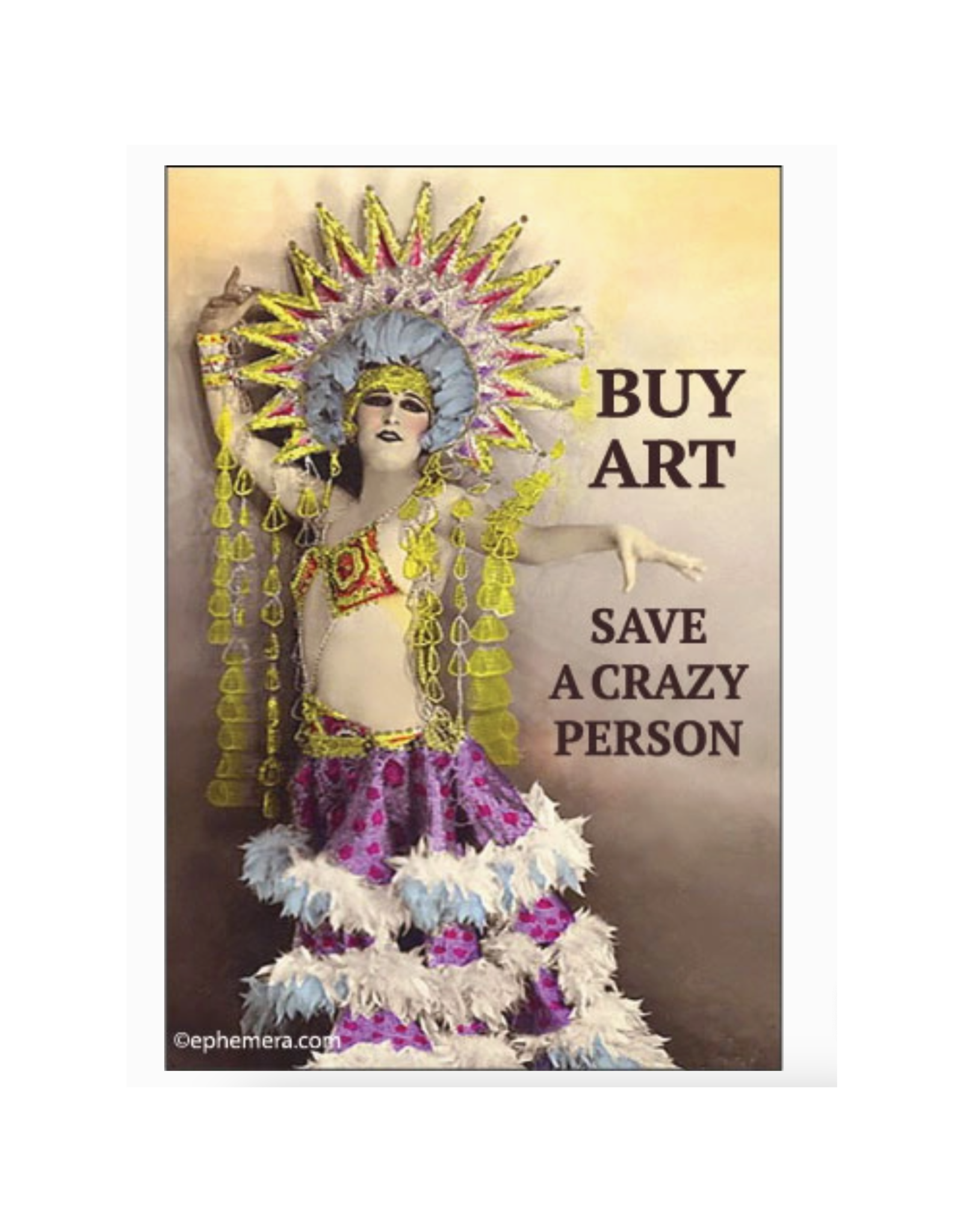 Buy Art, Save a Crazy Person Magnet