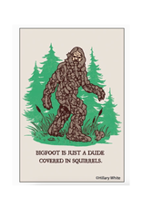 Bigfoot Is Just a Dude Covered In Squirrels Magnet