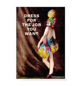 Dress For the Job You Want Magnet