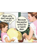 Mom, Why Don't We Go To Church? Magnet