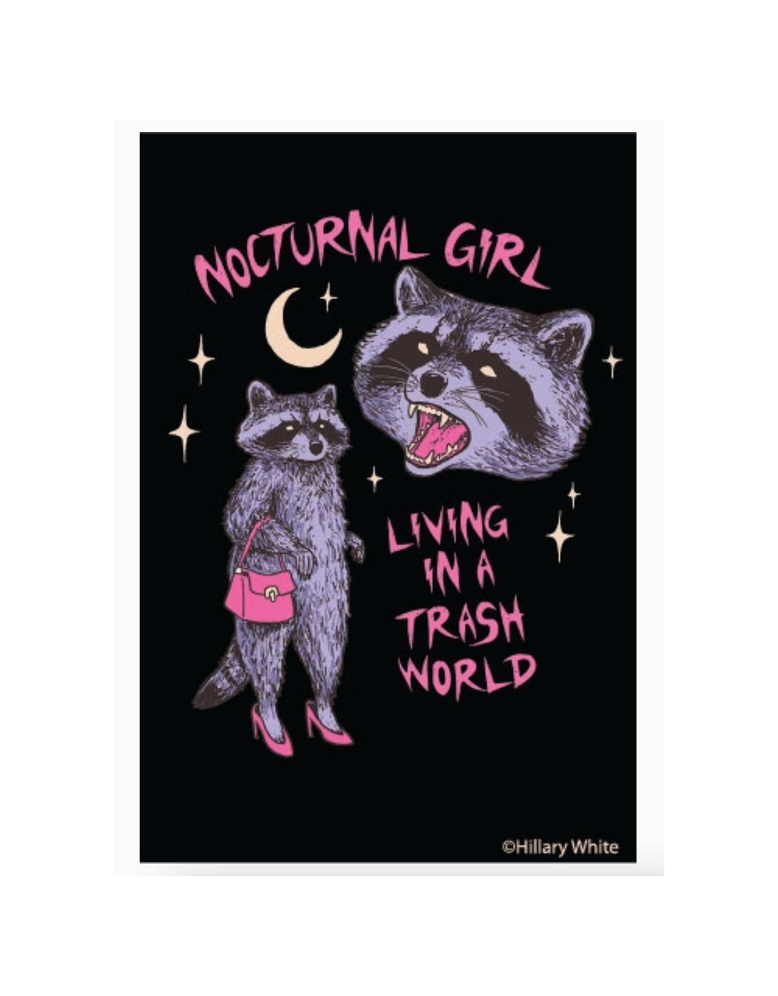 Nocturnal Girl Living In a Trash World Raccoon Magnet
