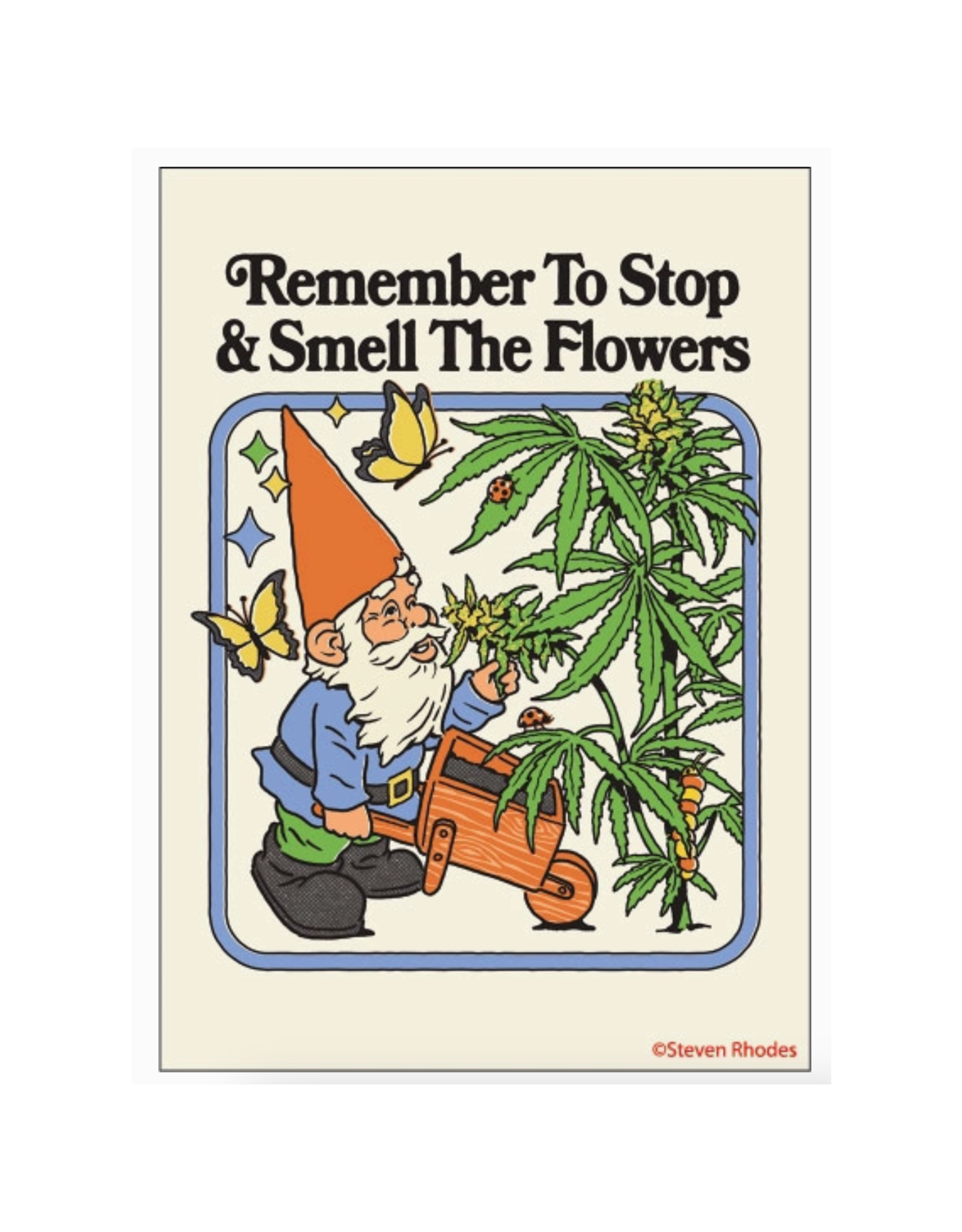 Remember to Stop and Smell the Flowers Magnet