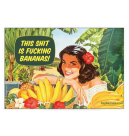 This Shit Is Fucking Bananas Magnet