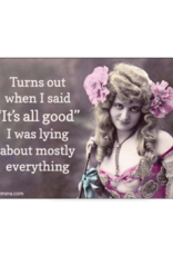 When I Said "It's All Good"... Magnet
