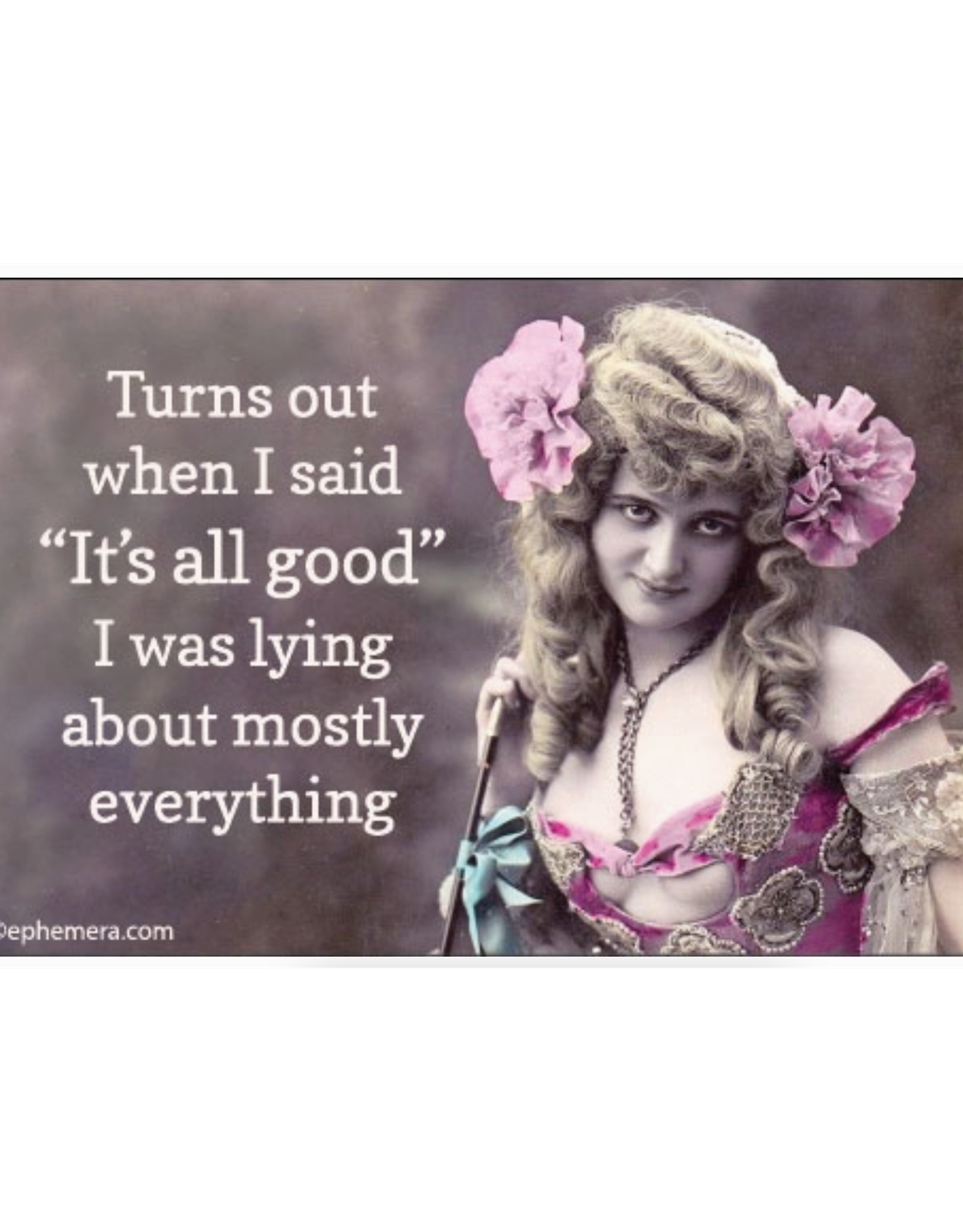 When I Said "It's All Good"... Magnet