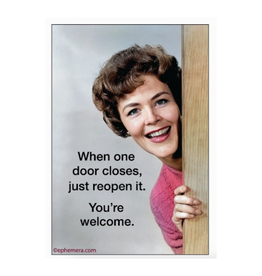 When One Door Closes, Just Reopen It Magnet