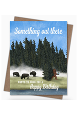 Something Out There Birthday Greeting Card