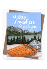 I'd Sleep Anywhere With You Greeting Card