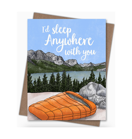 I'd Sleep Anywhere With You Greeting Card