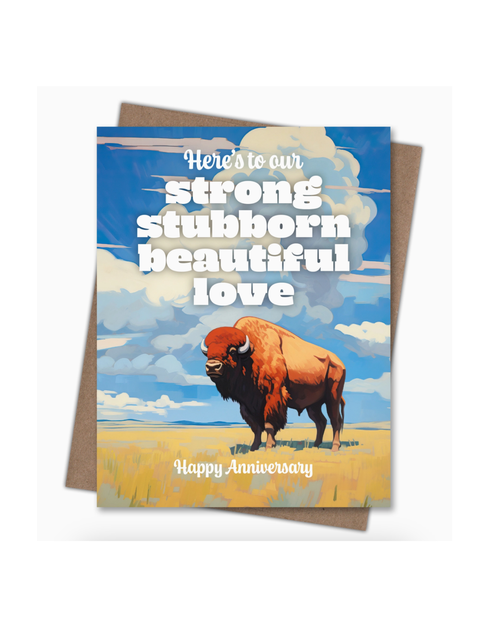 Strong, Stubborn, Beautiful Love Anniversary Greeting Card