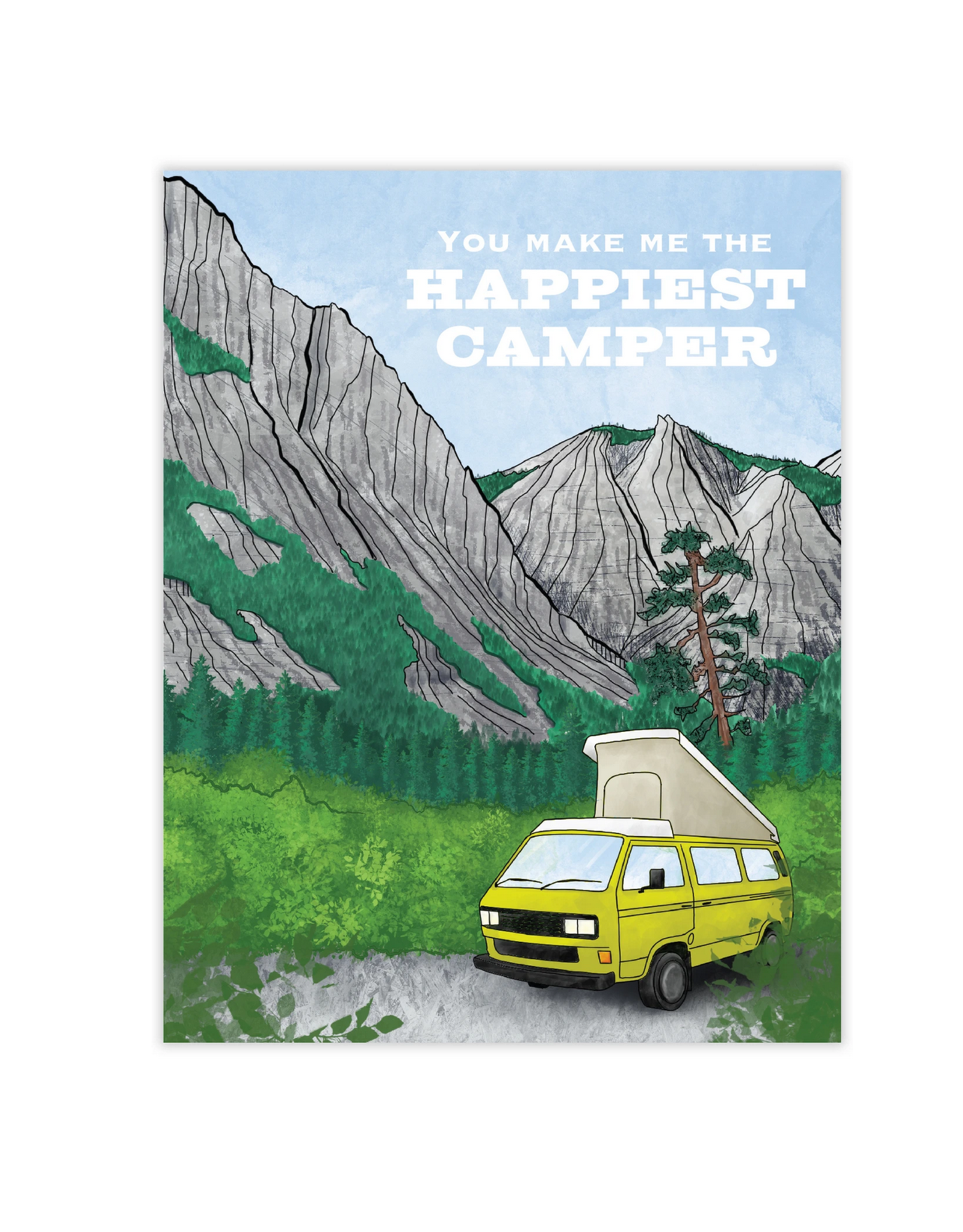 You Make Me The Happiest Camper Greeting Card