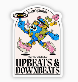 Keep Spinnin', the World Is Full of Upbeats & Downbeats Sticker