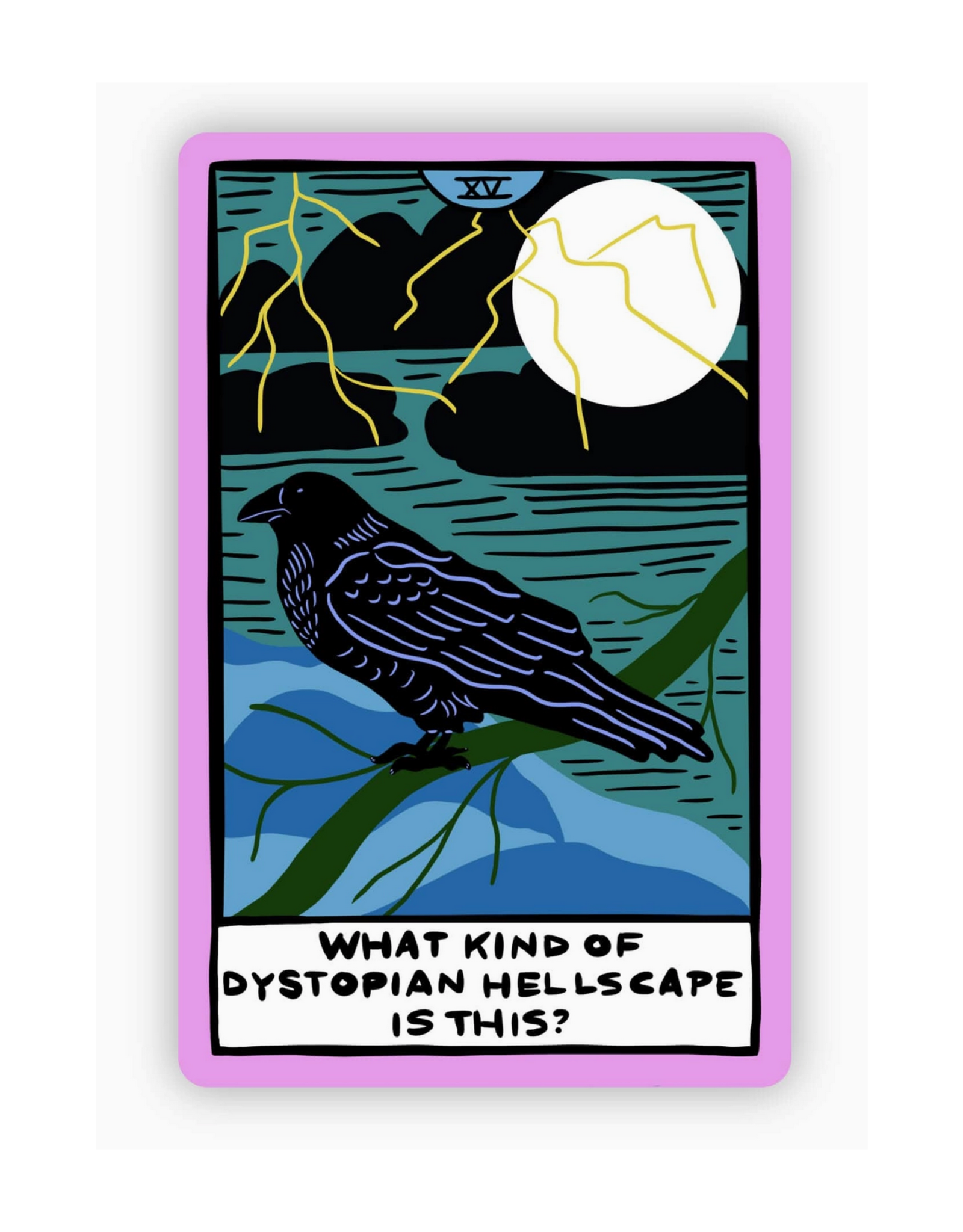 Tarot Sticker - What Kind of Dystopian Hellscape is This?
