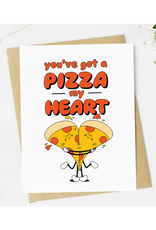 You've Got a Pizza My Heart Greeting Card
