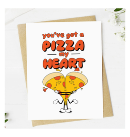 You've Got a Pizza My Heart Greeting Card