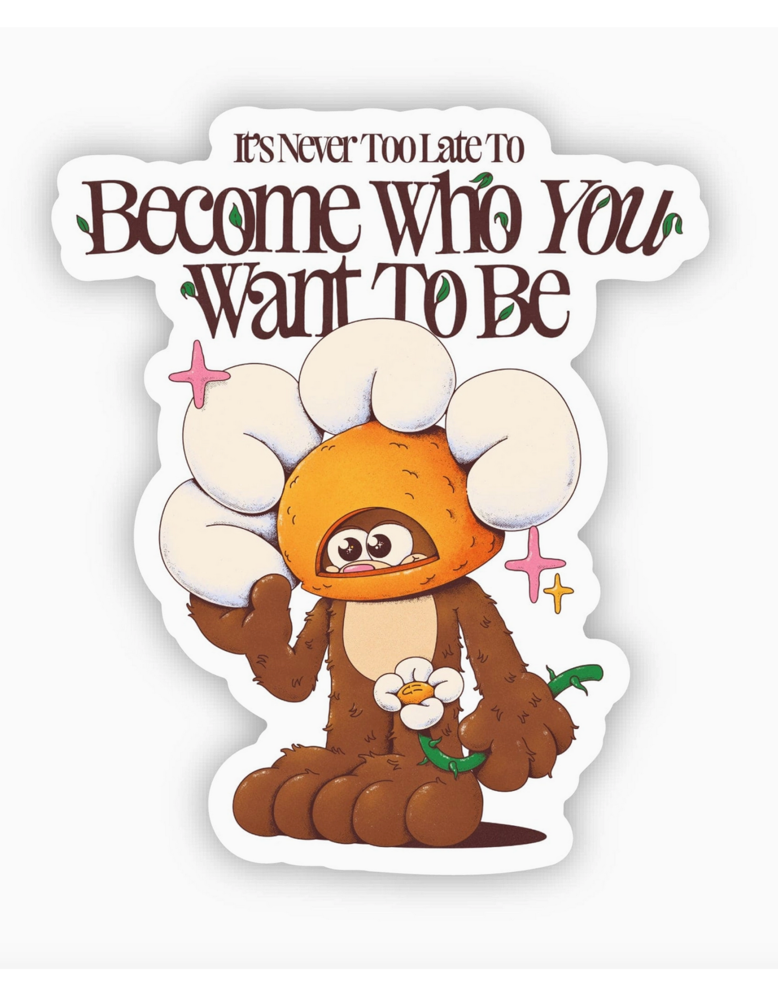 It's Never Too Late Sticker