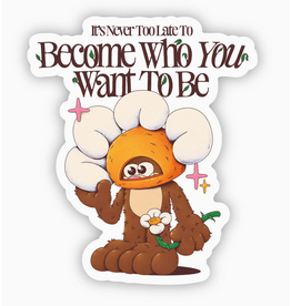 It's Never Too Late Sticker