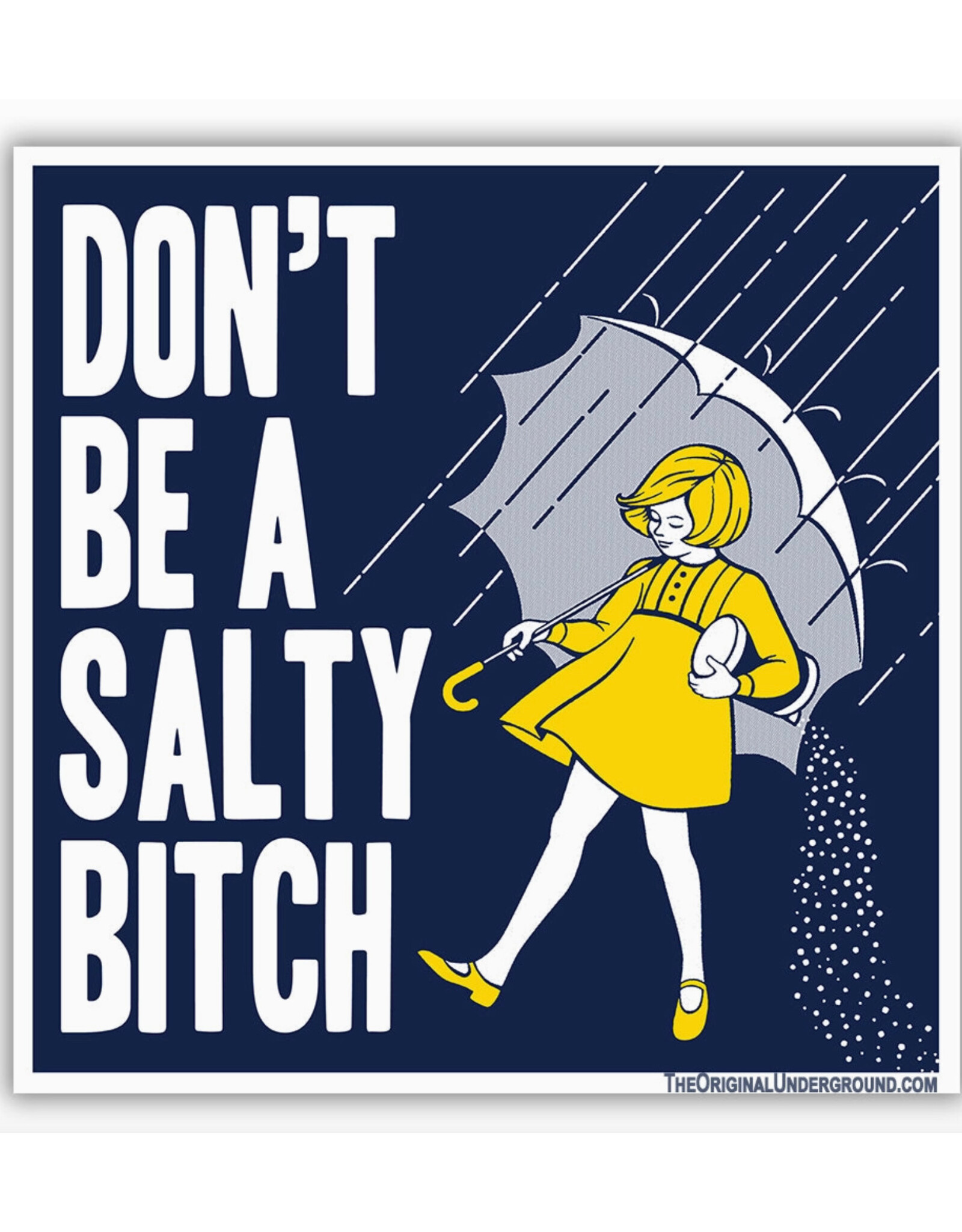 Don't Be a Salty Bitch Sticker