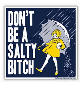 Don't Be a Salty Bitch Sticker
